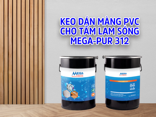 Keo dán màng PVC cho tấm lam sóng MEGA-PUR 312